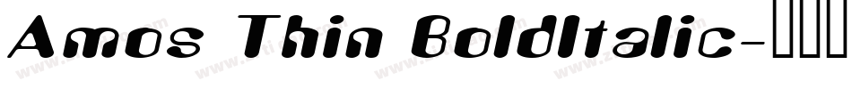 Amos Thin BoldItalic字体转换